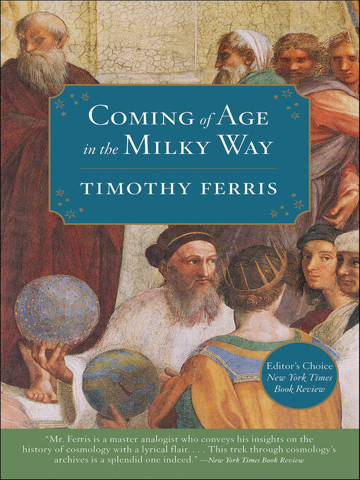 Title details for Coming of Age in the Milky Way by Timothy Ferris - Wait list